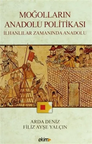 Moğolların Anadolu Politikası İlhanlılar Zamanında Anadolu