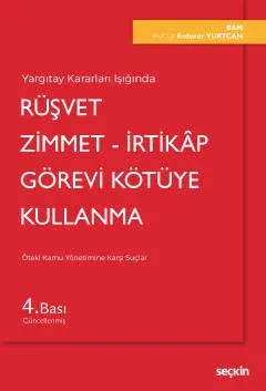 Rüşvet - Zimmet - İrtikap Görevi Kötüye Kullanma
