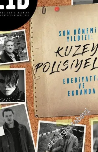 221B 2 Aylık Polisiye Dergisi - Dosya: Son Dönemi Yıldızı Edebiyatta ve Ekranda Kuzey Polisiyeleri - Sayı: 13      Ocak - Şubat 2018