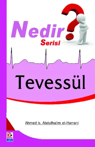 Tevessül (Nedir Serisi)