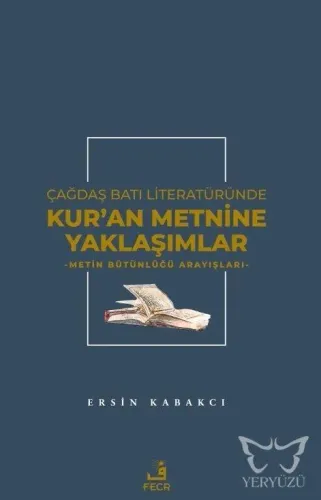 Çağdaş Batı Literatüründe Kur'an Metnine Yaklaşımlar