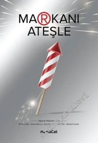 Markanı Ateşle -