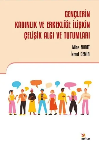 Gençlerin Kadınlık ve Erkekliğe İlişkin Çelişik Algı ve Tutumları