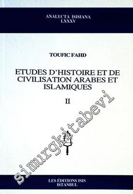 Etudes d'Histoires et de Civilisation Arabes et Islamiqoes II -         2006