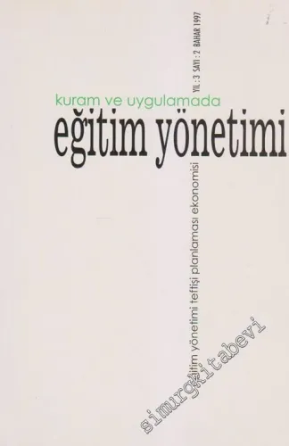 Kuram ve Uygulamada Eğitim Yönetimi - Sayı: 2    3  Bahar  2013