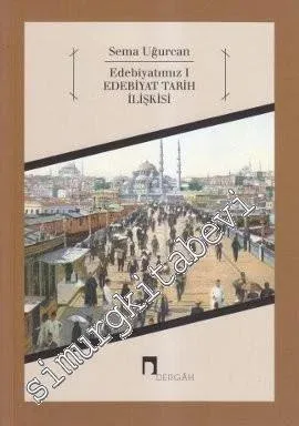 Edebiyatımız 1 - Edebiyat Tarih İlişkisi -