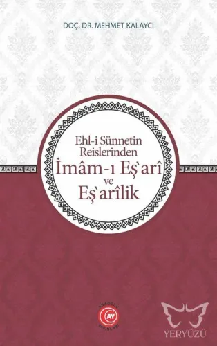 Ehl-i Sünnetin Reislerinden İmam-ı Eş'ari ve Eş'arilik