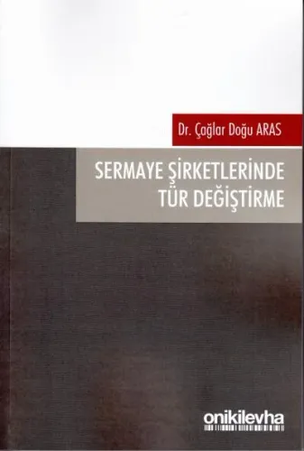 Sermaye Şirketlerinde Tür Değiştirme