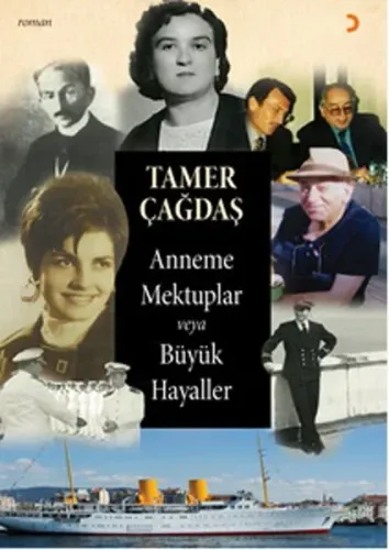 Anneme Mektuplar Veya Büyük Hayaller