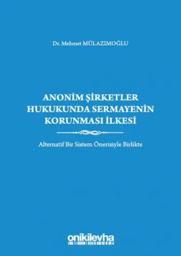 Anonim Şirketler Hukukunda Sermayenin Korunması İlkesi
