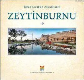 İsmail Küçük'ün Objektifinden Zeytinburnu