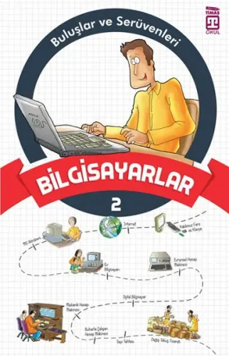 Bilgisayarlar 2; Buluşlar ve Serüvenleri, 9+ Yaş