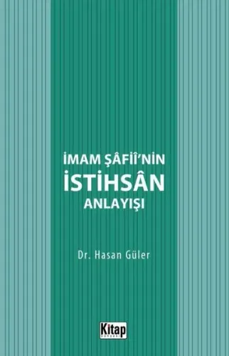 İmam Şafii'nin İstihsan Anlayışı