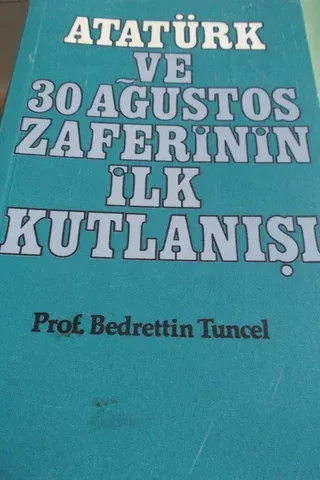 Atatürk ve 30 Ağustos Zaferinin İlk Kutlanışı