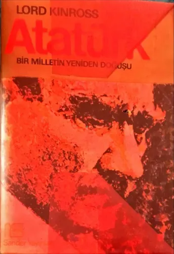 Atatürk Bir Milletin Yeniden Doğuşu