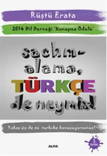 Sachmalama Türkçe de Neymiş!; 2014 Dil Derneği Konuşma Ödülü