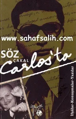 Söz Çakal Carlos'ta İfşalar - Konuşmalar - Yazılar