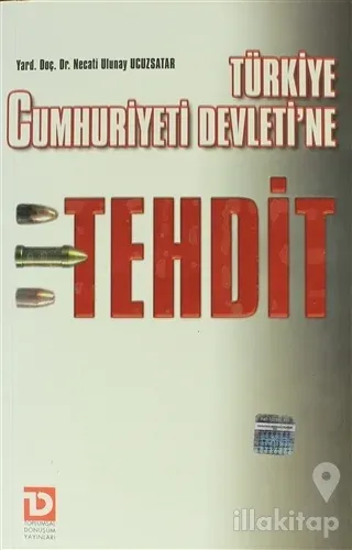 Türkiye Cumhuriyeti Devleti'ne Tehdit