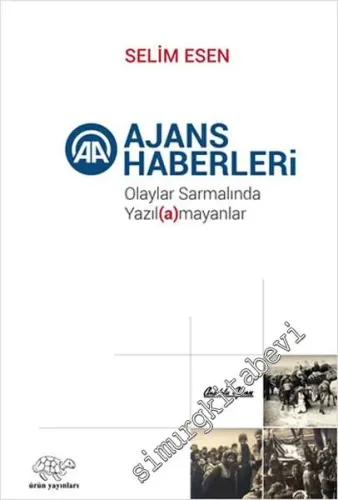Ajans Haberleri: Olaylar Sarmalında Yazılamayanlar -         2016