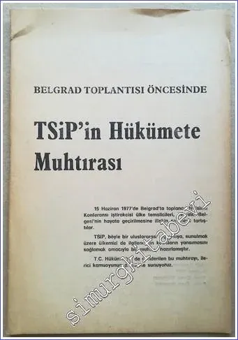 TSİP'in Hükümete Muhtırası : Belgrad Toplantısı Öncesinde [ Türkiye Sosyalist İşçi Partisi Broşürü ] -        1977