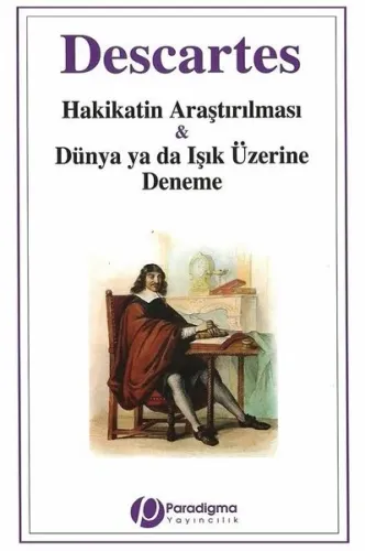 Hakikatin Araştırılması & Dünya ya da Işık Üzerine Deneme Rene Descart