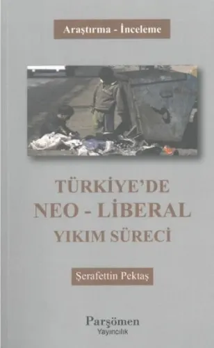 Türkiye'de Neo - Liberal Yıkım Süreci