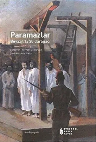 Paramazlar-Beyazıtta 20 Darağacı