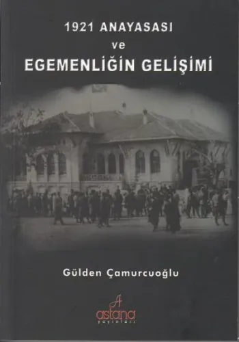 1921 Anayasası ve Egemenliğin Gelişimi
