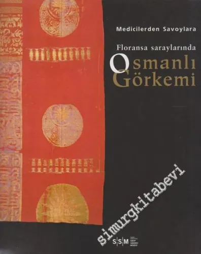 Medicilerden Savoylara Floransa Saraylarında Osmanlı Görkemi -