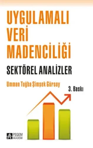Uygulamalı Veri Madenciliği; Sektörel Analizler