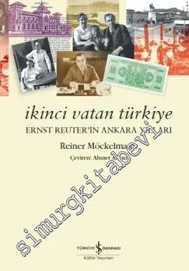 İkinci Vatan Türkiye: Ernst Reuter'in Ankara Yılları -        2016
