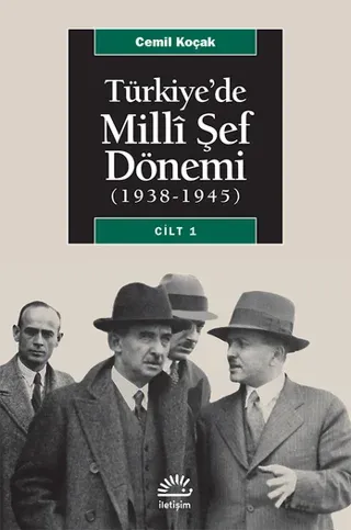 Türkiye’de Milli Şef Dönemi 1 (1938-1945) Cemil Koçak
