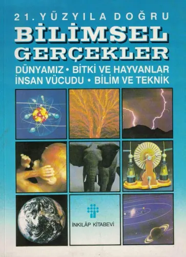 21.Yüzyıla Doğru Bilimsel Gerçekler