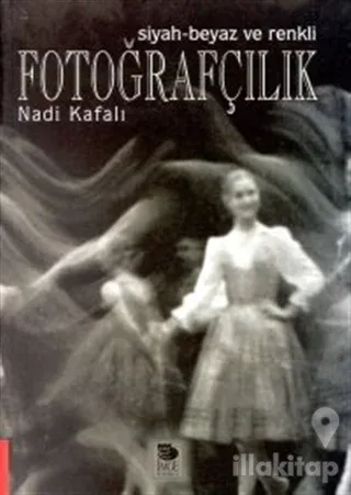 Siyah-Beyaz ve Renkli Fotoğrafçılık