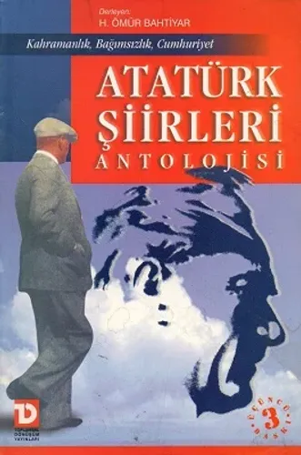 Atatürk Şiirleri Antolojisi Kahramanlık Bağımsızlık Cumhuriyet