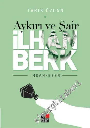 Aykırı ve Şair İlhan Berk -         2017