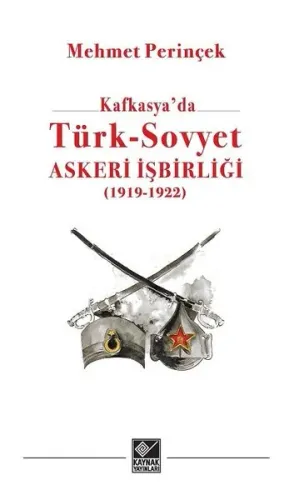 Kafkasya'da Türk - Sovyet Askeri İşbirliği; 1919 - 1922