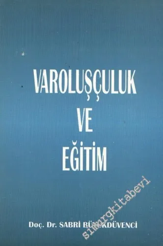 Varoluşçuluk ve Eğitim -        2001