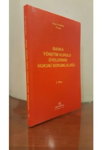 Banka Yönetim Kurulu Üyelerinin Hukuki Sorumluluğu Neşe Caymaz
