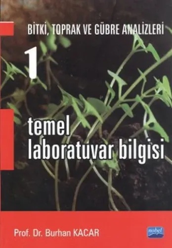 Temel Laboratuvar Bilgisi 1; Bitki, Toprak ve Gübre Analizleri