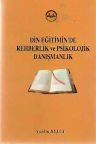 Din Eğitiminde Rehberlik ve Psikolojik Danışmanlık