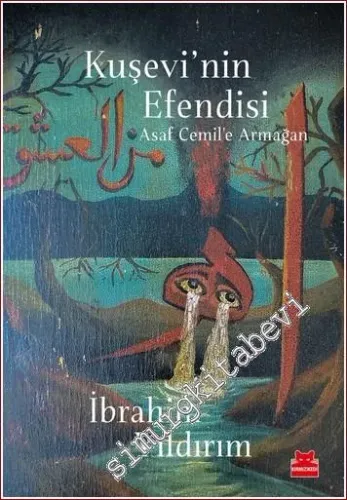 Kuşevi'nin Efendisi (Asaf Cemil'e Armağan) -         2022