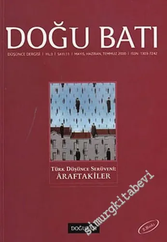Doğu Batı: Üç Aylık Düşünce Dergisi, Dosya: Türk Düşünce Serüveni: Araftakiler - Sayı: 11    Yıl: 3  Mayıs, Haziran,  Temmuz 2000