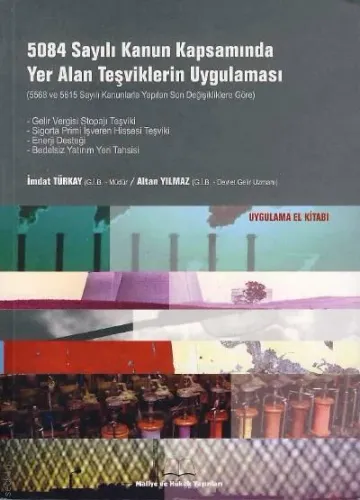 5084 Sayılı Kanun Kapsamında Yer Alan Teşviklerin Uygulanması - Maliye