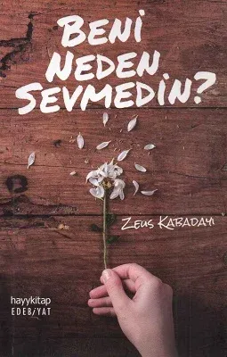 Beni Neden Sevmedin?