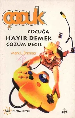 Çocuğa Hayır Demek Çözüm Değil