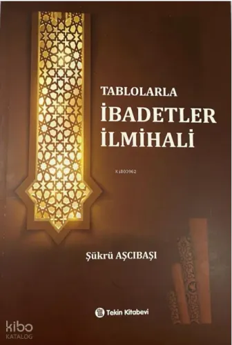 Tablolarla İbadetler İlmihali