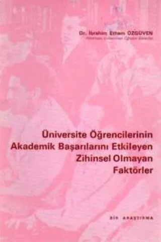 Üniversite Öğrencilerinin Akademik Başarılarını Etkileyen Zihinsel Olmayan Faktörler