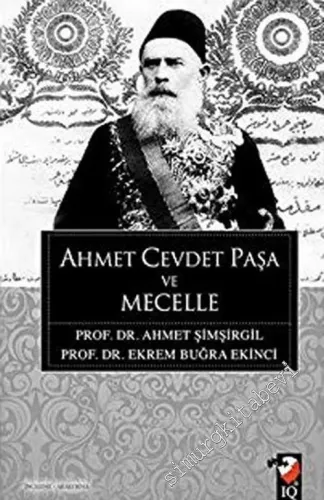 Ahmet Cevdet Paşa ve Mecelle -        2016