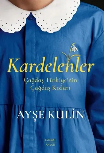 Kardelenler - Çağdaş Türkiye'nin Çağdaş Kızları | Kitap Ambarı